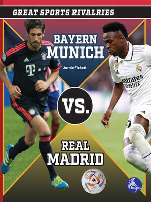 cover image of Bayern Munich vs. Real Madrid